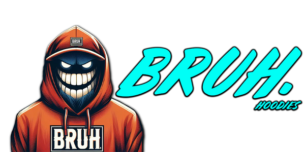 Bruh Hoodies Logo - Elevate Your Style
